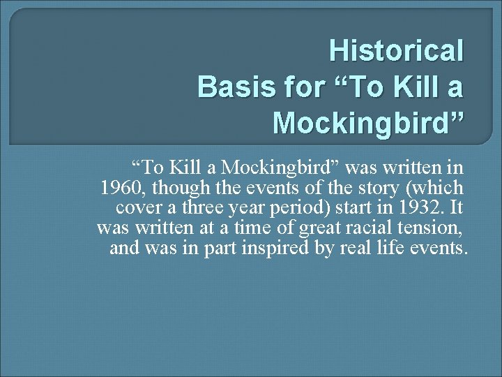 Historical Basis For To Kill A Mockingbird Was