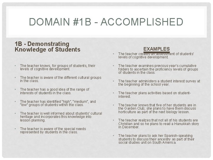 DOMAIN #1 B - ACCOMPLISHED 1 B - Demonstrating Knowledge of Students EXAMPLES •