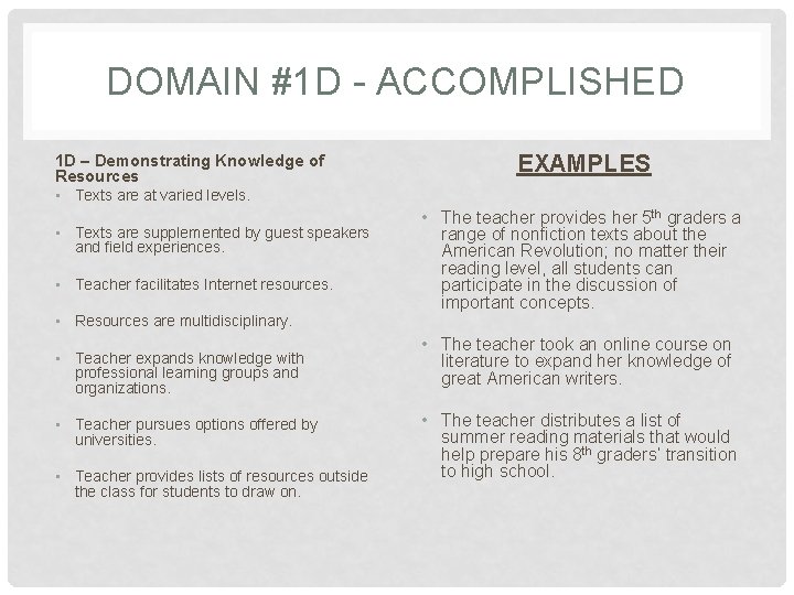 DOMAIN #1 D - ACCOMPLISHED 1 D – Demonstrating Knowledge of Resources • Texts