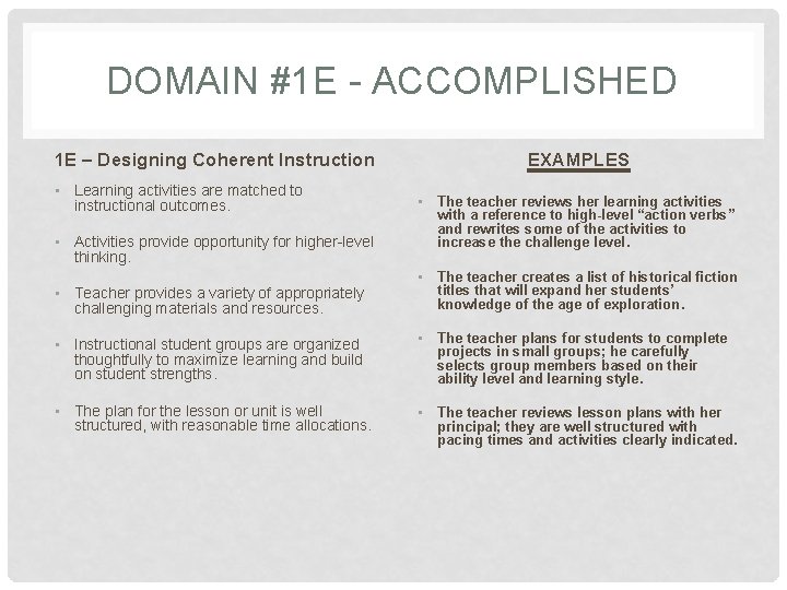 DOMAIN #1 E - ACCOMPLISHED 1 E – Designing Coherent Instruction • Learning activities