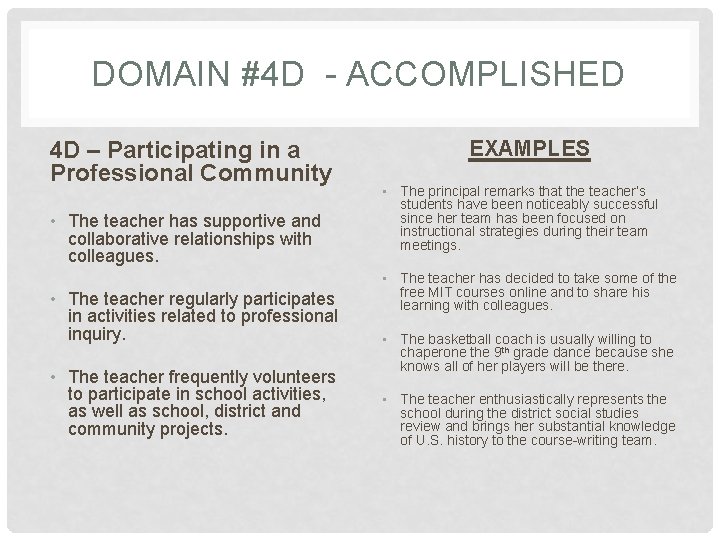DOMAIN #4 D - ACCOMPLISHED 4 D – Participating in a Professional Community •