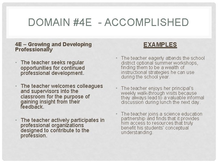 DOMAIN #4 E - ACCOMPLISHED 4 E – Growing and Developing Professionally EXAMPLES •