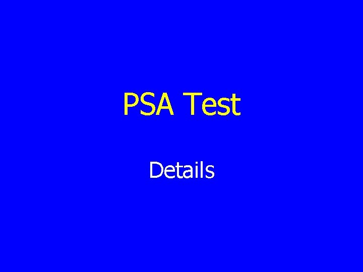 PSA Test Details 