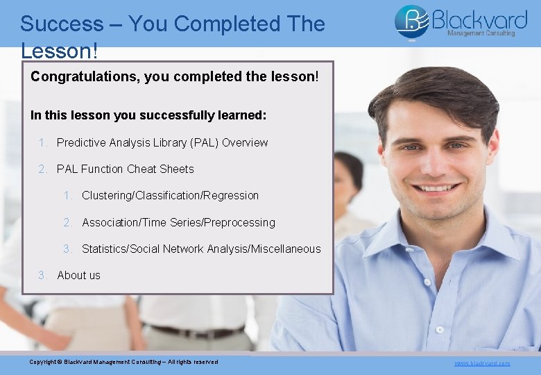 Success – You Completed The Lesson! Congratulations, you completed the lesson! In this lesson