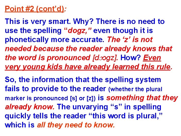 Point #2 (cont’d): This is very smart. Why? There is no need to use