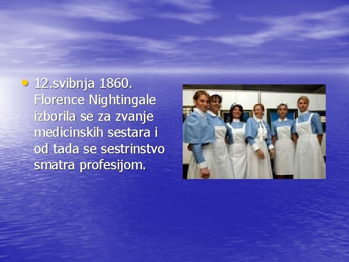  • 12. svibnja 1860. Florence Nightingale izborila se za zvanje medicinskih sestara i