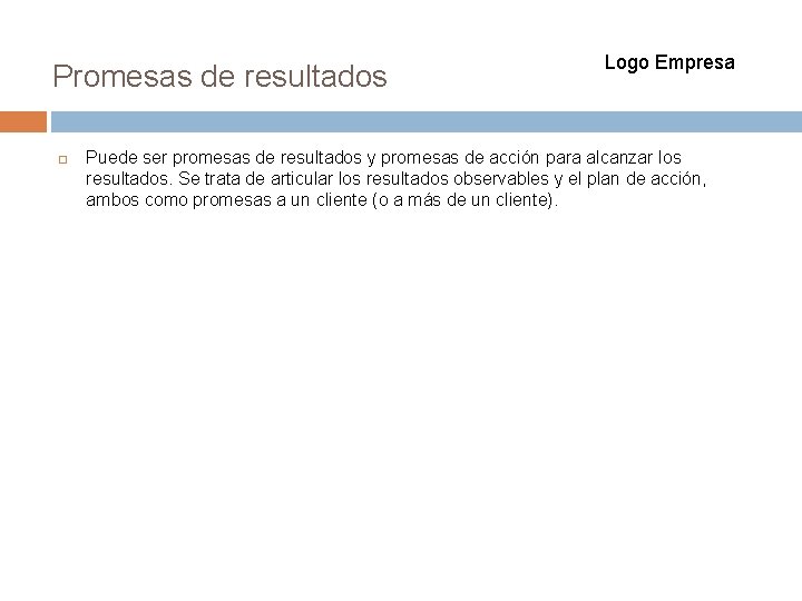 Promesas de resultados Logo Empresa Puede ser promesas de resultados y promesas de acción