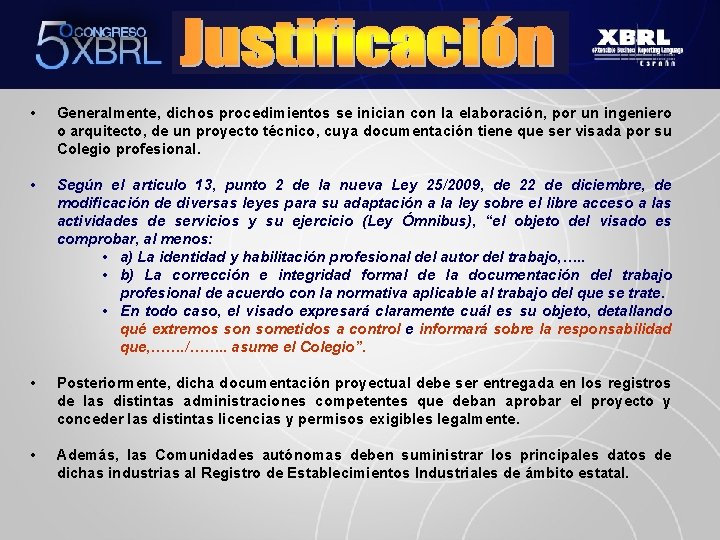  • Generalmente, dichos procedimientos se inician con la elaboración, por un ingeniero o