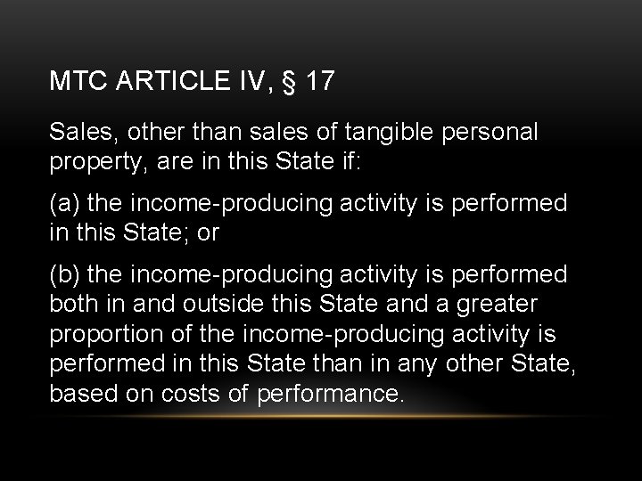 MTC ARTICLE IV, § 17 Sales, other than sales of tangible personal property, are