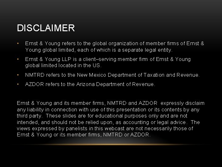 DISCLAIMER • Ernst & Young refers to the global organization of member firms of