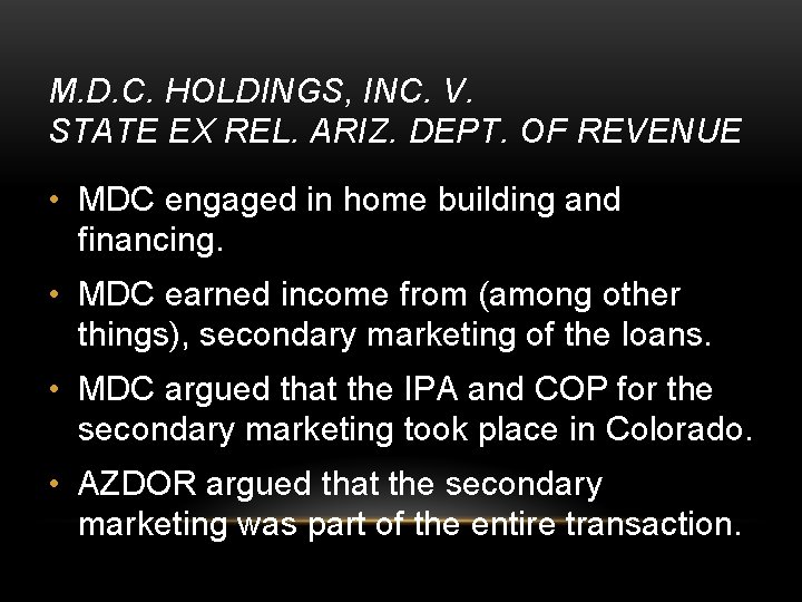 M. D. C. HOLDINGS, INC. V. STATE EX REL. ARIZ. DEPT. OF REVENUE •