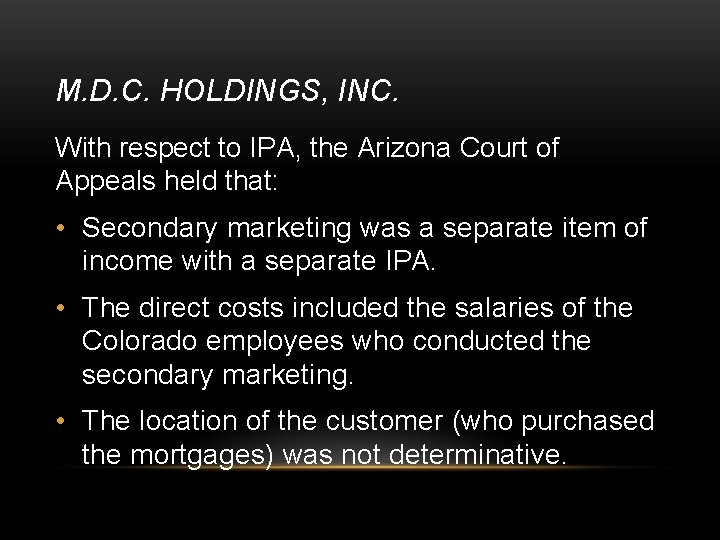 M. D. C. HOLDINGS, INC. With respect to IPA, the Arizona Court of Appeals