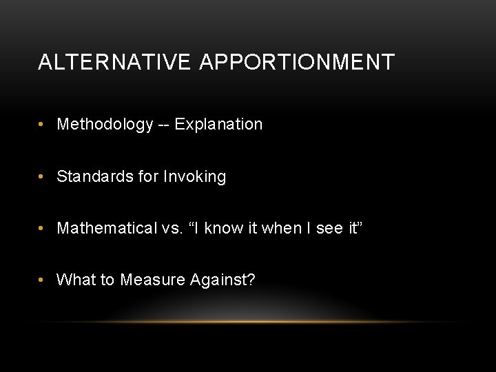 ALTERNATIVE APPORTIONMENT • Methodology -- Explanation • Standards for Invoking • Mathematical vs. “I