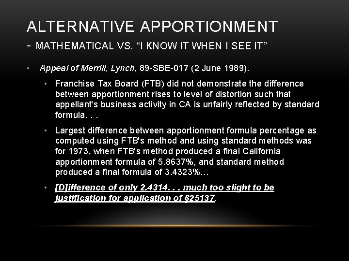 ALTERNATIVE APPORTIONMENT - MATHEMATICAL VS. “I KNOW IT WHEN I SEE IT” • Appeal