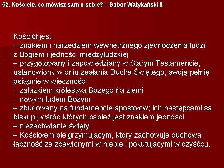 52. Kościele, co mówisz sam o sobie? – Sobór Watykański II Kościół jest –