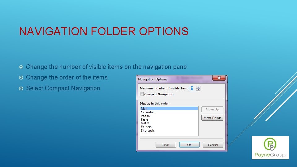 NAVIGATION FOLDER OPTIONS Change the number of visible items on the navigation pane Change