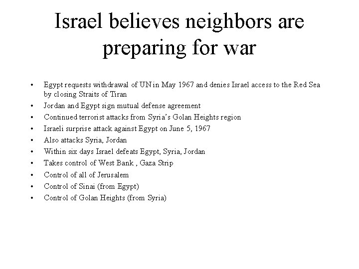 Israel believes neighbors are preparing for war • • • Egypt requests withdrawal of