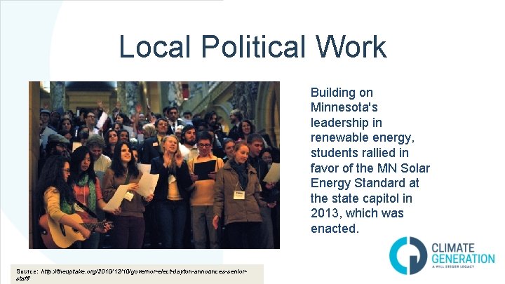 Local Political Work Building on Minnesota's leadership in renewable energy, students rallied in favor