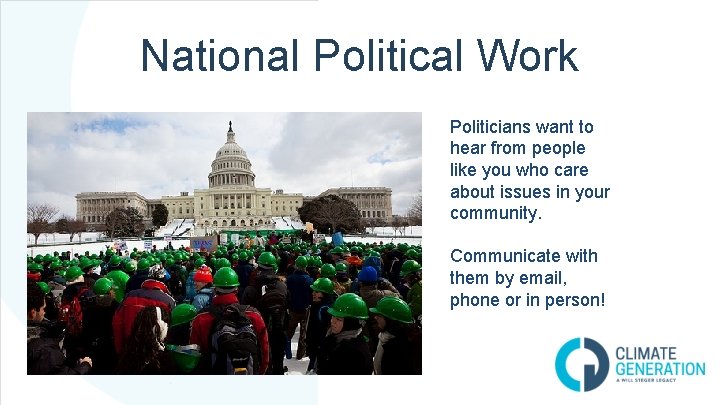 National Political Work Politicians want to hear from people like you who care about