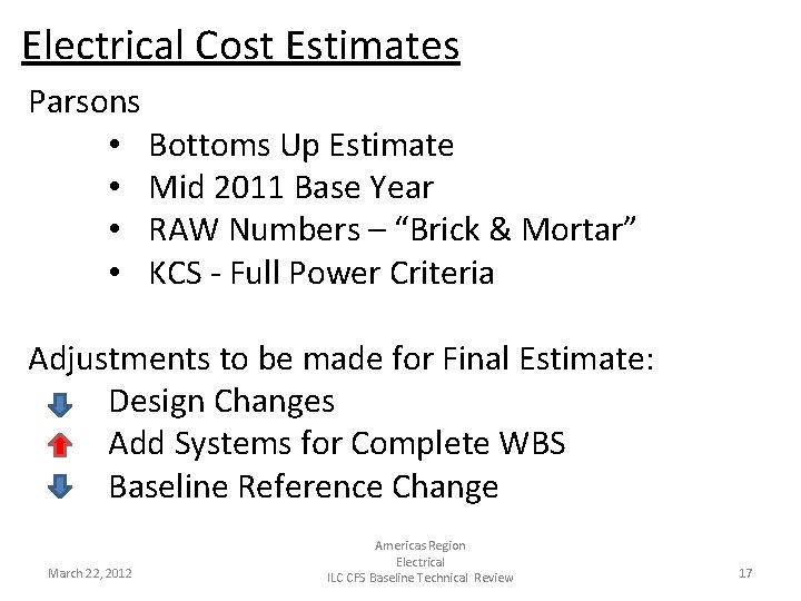Electrical Cost Estimates Parsons • Bottoms Up Estimate • Mid 2011 Base Year •