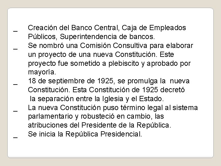 _ _ _ Creación del Banco Central, Caja de Empleados Públicos, Superintendencia de bancos.