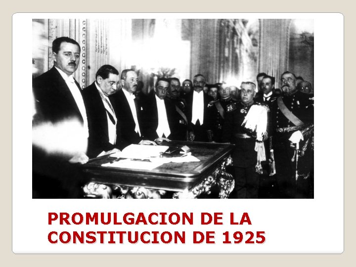 PROMULGACION DE LA CONSTITUCION DE 1925 