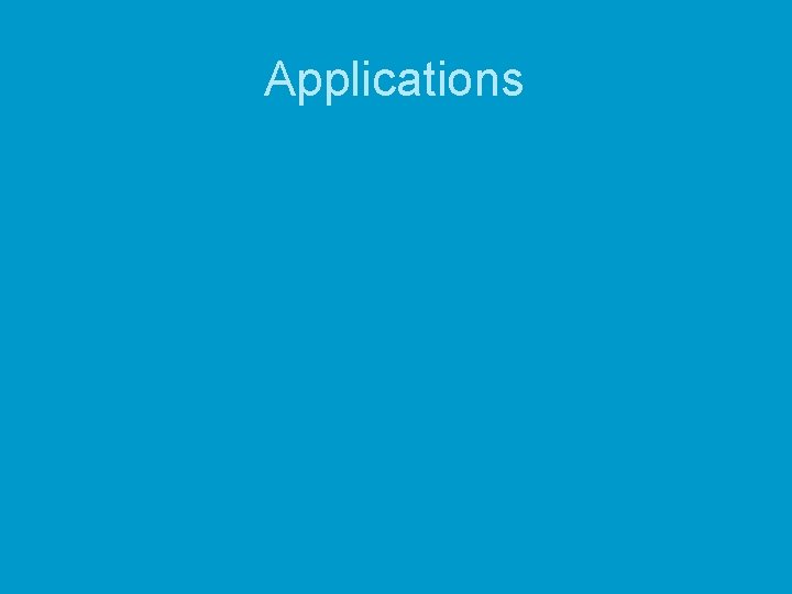 Applications 