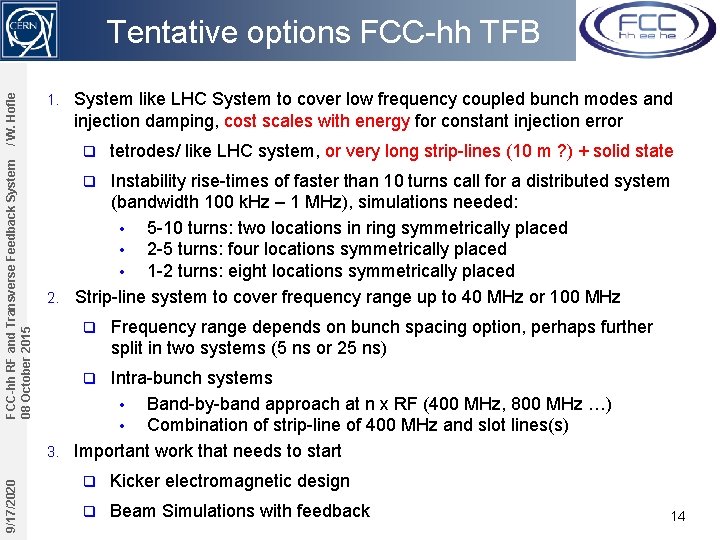 9/17/2020 FCC-hh RF and Transverse Feedback System 08 October 2015 / W. Hofle Tentative