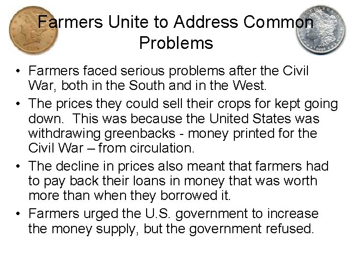 Farmers Unite to Address Common Problems • Farmers faced serious problems after the Civil