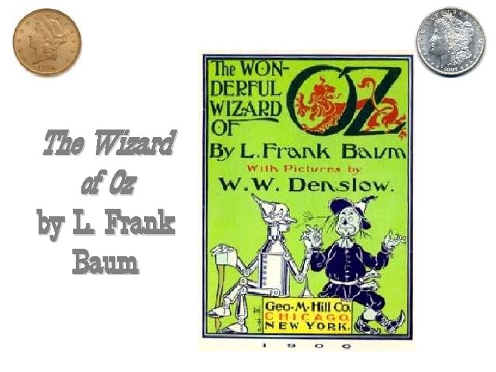 The Wizard of Oz by L. Frank Baum 