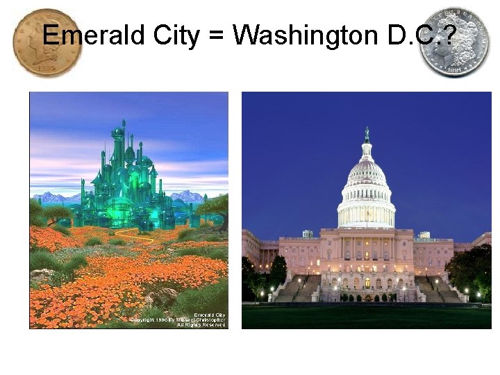 Emerald City = Washington D. C. ? 