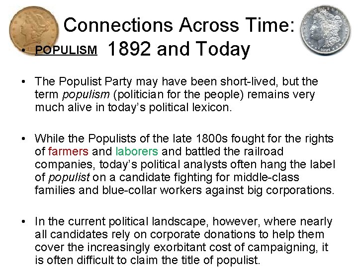  • Connections Across Time: POPULISM 1892 and Today • The Populist Party may