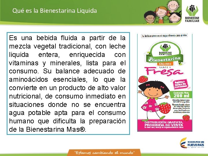 Qué es la Bienestarina Liquida Es una bebida fluida a partir de la mezcla