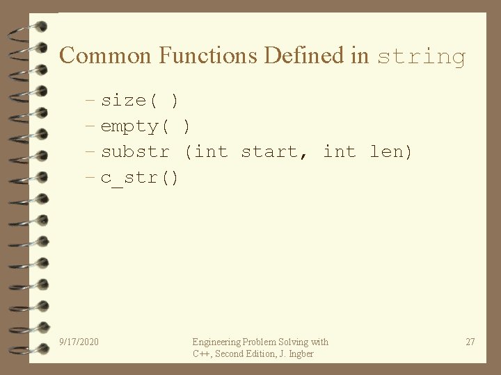 Common Functions Defined in string – size( ) – empty( ) – substr (int
