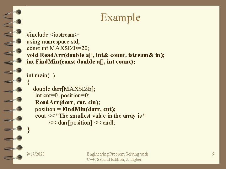 Example #include <iostream> using namespace std; const int MAXSIZE=20; void Read. Arr(double a[], int&