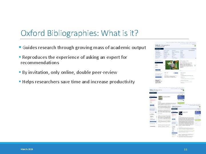 Oxford Bibliographies: What is it? § Guides research through growing mass of academic output