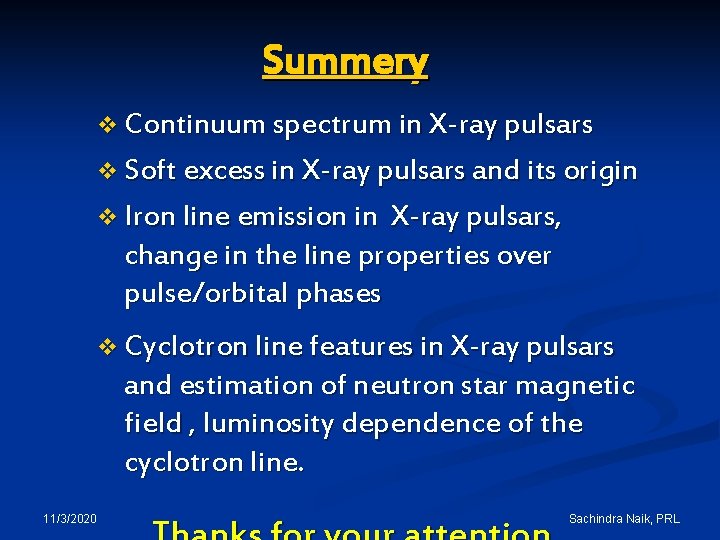 Summery v Continuum spectrum in X-ray pulsars v Soft excess in X-ray pulsars and