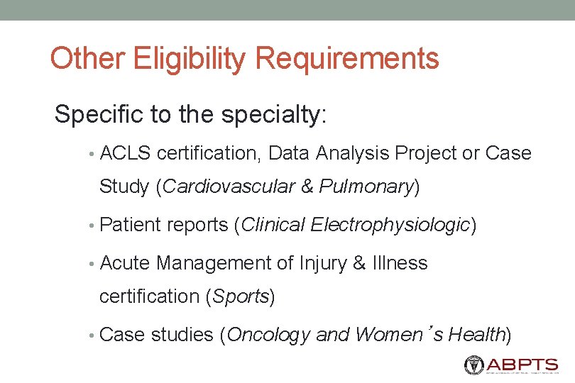 Other Eligibility Requirements Specific to the specialty: • ACLS certification, Data Analysis Project or