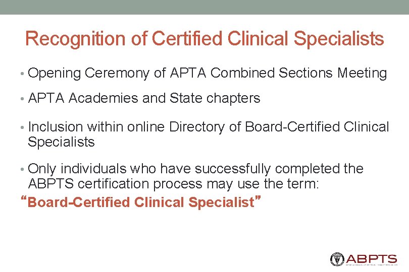 Recognition of Certified Clinical Specialists • Opening Ceremony of APTA Combined Sections Meeting •