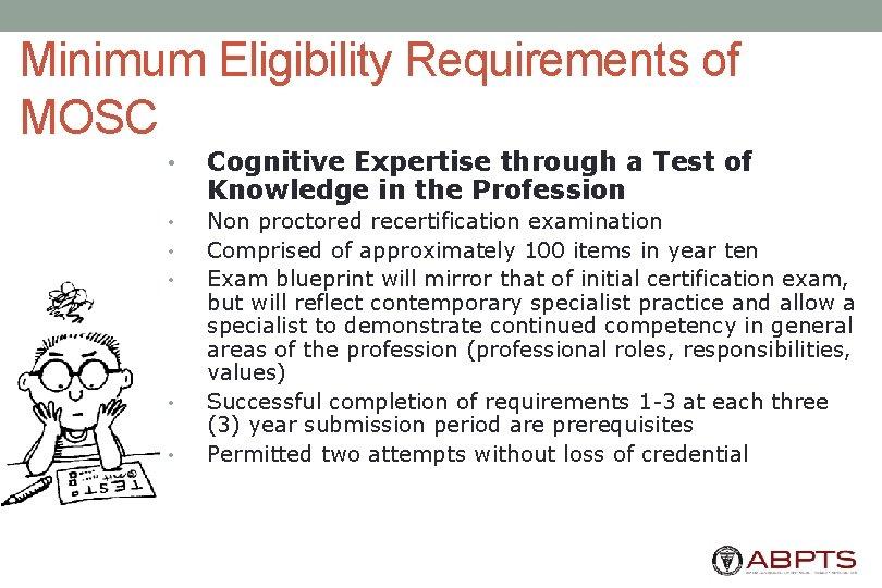 Minimum Eligibility Requirements of MOSC • Cognitive Expertise through a Test of Knowledge in