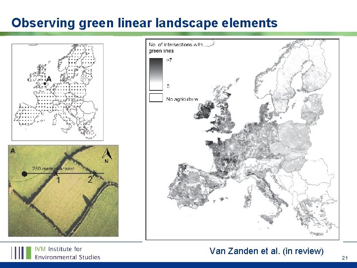 Observing green linear landscape elements Van Zanden et al. (in review) 21 