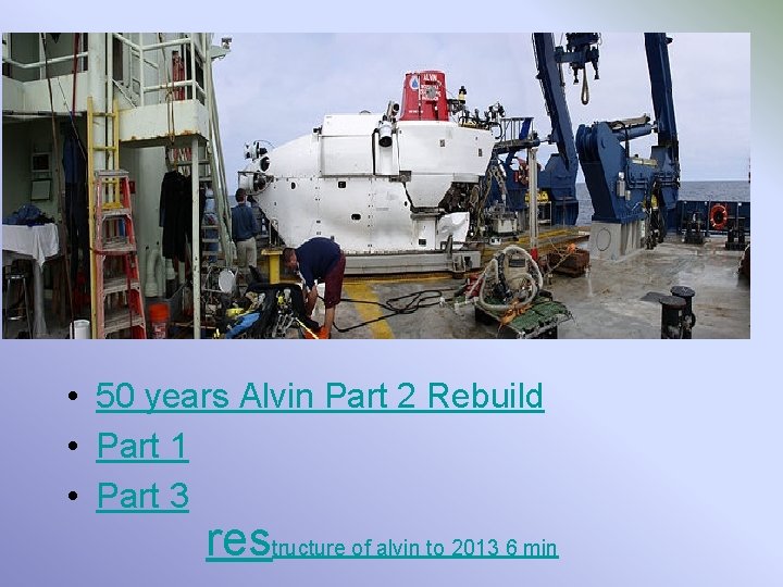  • 50 years Alvin Part 2 Rebuild • Part 1 • Part 3