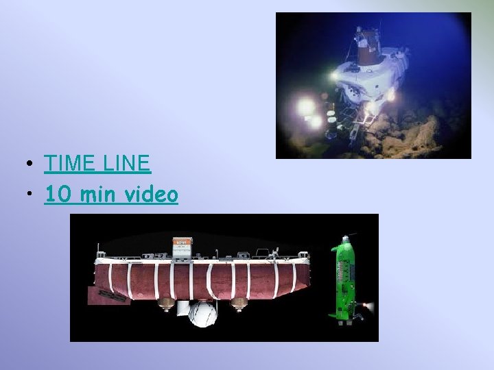  • TIME LINE • 10 min video 