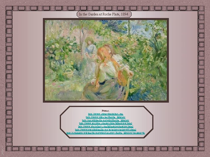 In the Garden at Roche Plate, 1894 Fontes: http: //www. chinaoilpainting. com http: //www.