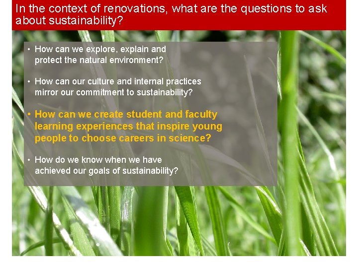 In the context of renovations, what are the questions to ask about sustainability? •