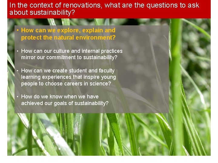 In the context of renovations, what are the questions to ask about sustainability? •