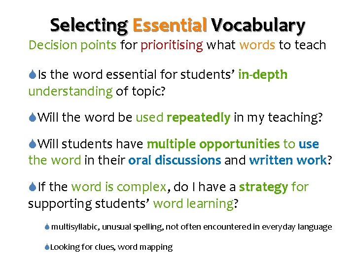 Selecting Essential Vocabulary Decision points for prioritising what words to teach SIs the word