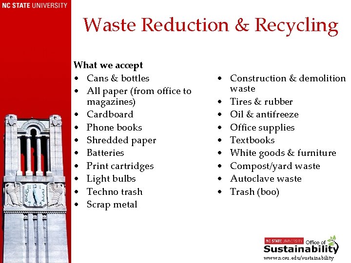 Waste Reduction & Recycling What we accept • Cans & bottles • All paper