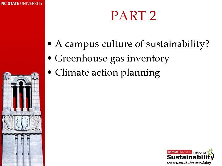 PART 2 • A campus culture of sustainability? • Greenhouse gas inventory • Climate