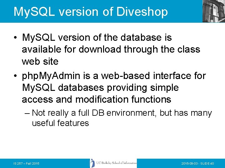 My. SQL version of Diveshop • My. SQL version of the database is available My. SQL version of Diveshop • My. SQL version of the database is available